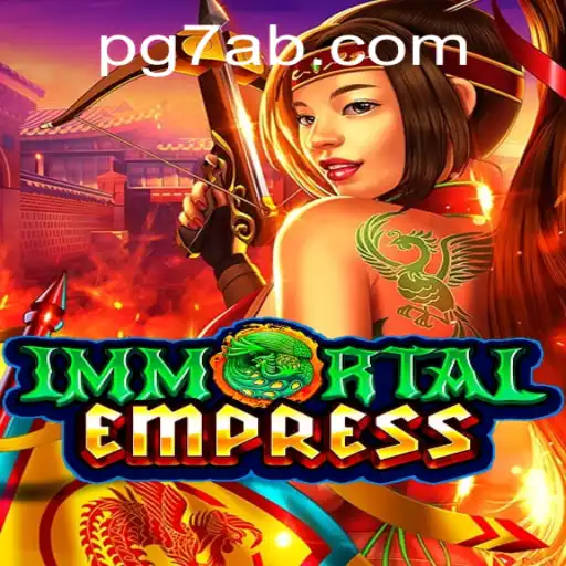 ImmortalEmpress: Descubra a Aventura Épica do Novo Jogo em 7AB.COM